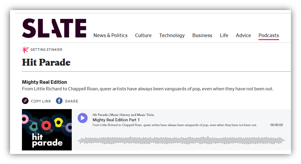 Screenshot of the Slate websites Hit Parade podcast page, showing the title, a brief description about queer artists in pop music, and an embedded audio player for Mighty Real Edition Part 1.