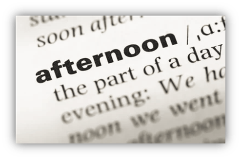 Definition of "afternoon" highlighted in a dictionary, illustrating it as the part of the day between noon and evening.