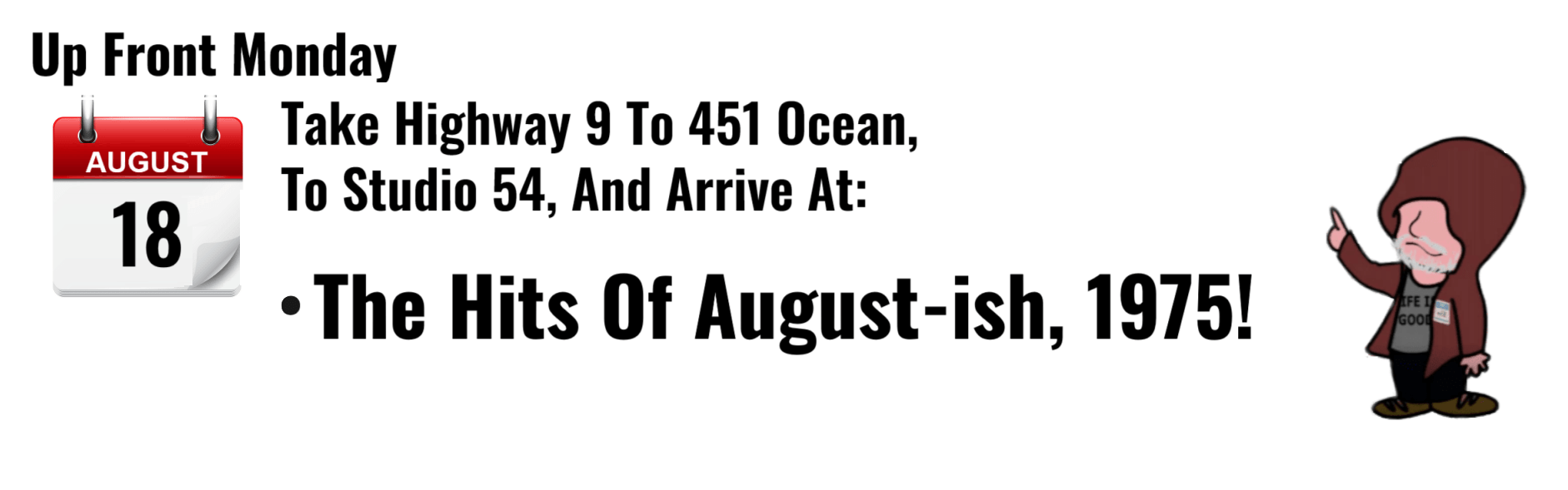"August 18 calendar with directions to Studio 54 for 'The Hits of August-ish, 1975' event."
