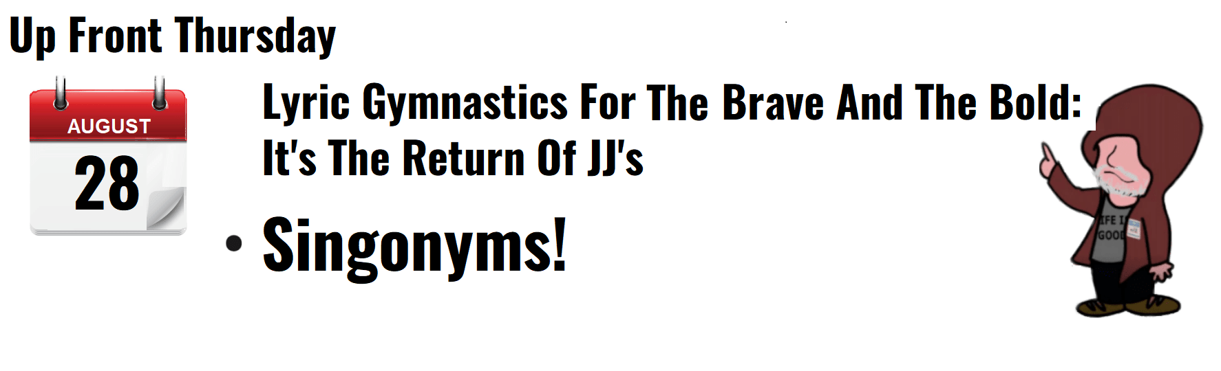 Alt text: "Event announcement for 'Lyric Gymnastics for the Brave and the Bold' on August 28, featuring JJ's Singonyms."