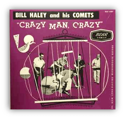 Album cover for "Crazy Man, Crazy" by Bill Haley and his Comets, featuring a colorful design and band members performing.