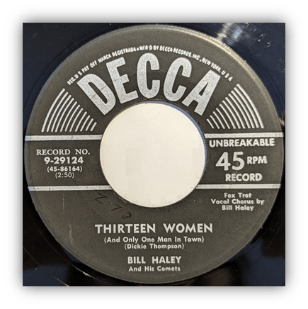 "Bill Haley and His Comets 45 RPM record 'Thirteen Women' on Decca label."
