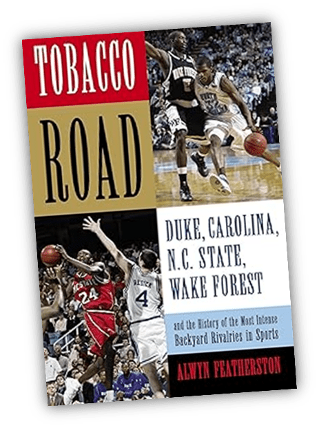 Book cover of "Tobacco Road" by Alwyn Featherston, highlighting Duke, Carolina, NC State, and Wake Forest basketball rivalries.