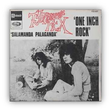Alt text: "T. Rex single cover for 'One Inch Rock' featuring the song 'Salamanda Palaganda'."