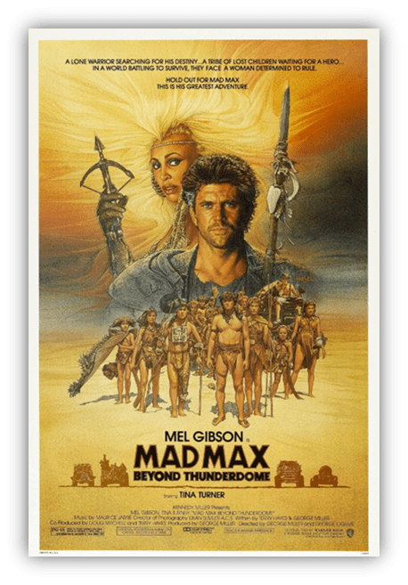 "Mad Max Beyond Thunderdome movie poster featuring Mel Gibson, Tina Turner, and a group of survivors in a post-apocalyptic desert."