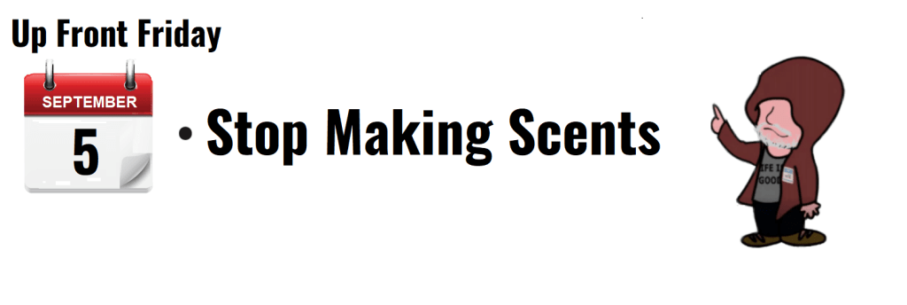 "Graphic featuring 'Up Front Friday' with September 5 date and 'Stop Making Scents' message."