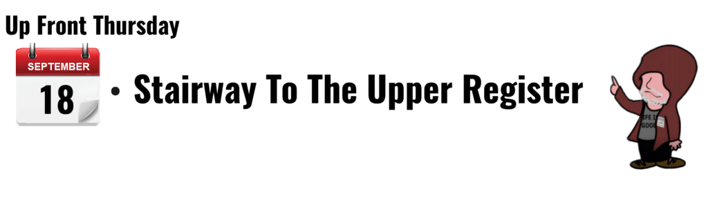 "Calendar graphic for Up Front Thursday, September 18, featuring 'Stairway To The Upper Register' text."