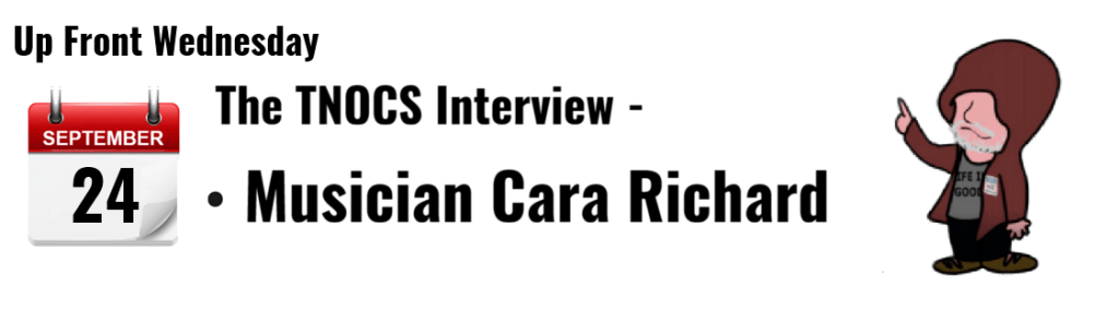 "Up Front Wednesday: TNOCS Interview with musician Cara Richard on September 24."
