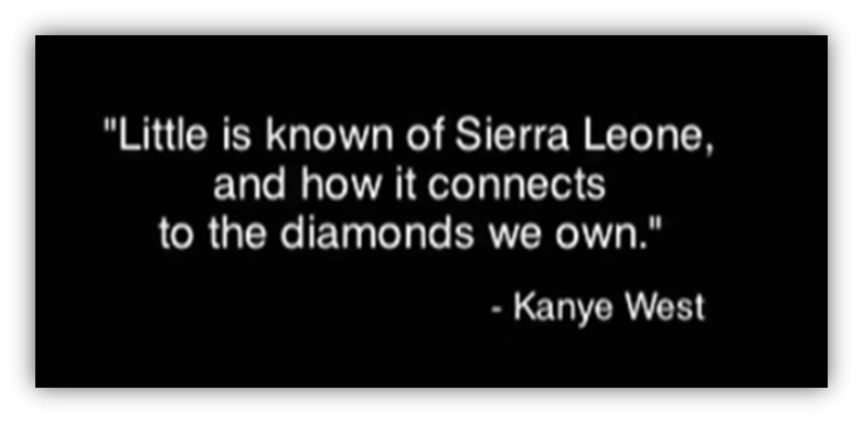 Quote by Kanye West about Sierra Leone and diamonds.