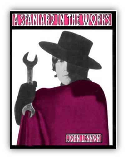 "Cover of 'A Spaniard in the Works' by John Lennon featuring a figure with a wrench and hat."