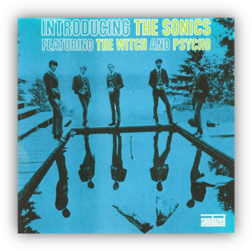 Album cover for "Introducing The Sonics" featuring "The Witch" and "Psycho," with a blue-toned background and band members reflected in water.