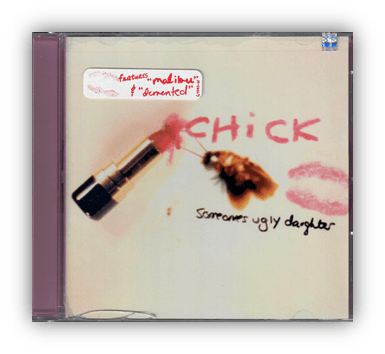 Album cover for "Chick" by Someone's Ugly Daughter featuring lipstick and artistic design.