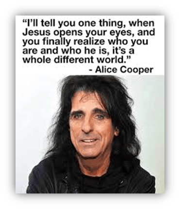 Alice Cooper quote about spiritual awakening and self-discovery.