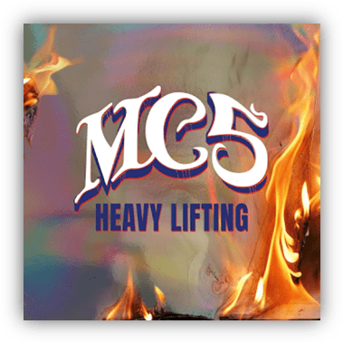 "MC5 Heavy Lifting album cover with colorful flames and bold text."