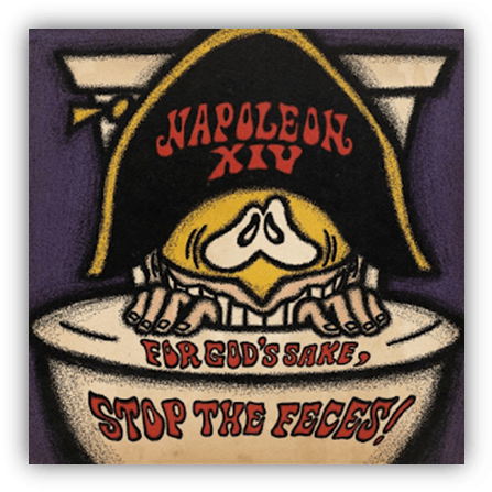 "Album cover of Napoleon XIV with humorous text ‘For God’s sake, stop the feces!’ featuring a cartoon character."