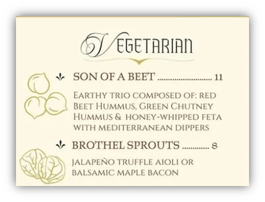 "Vegetarian menu featuring 'Son of a Beet' hummus trio and 'Brothel Sprouts' with aioli or bacon."