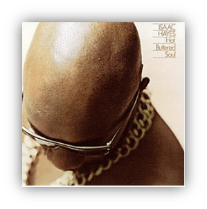"Isaac Hayes album cover for 'Hot Buttered Soul' featuring a close-up of his bald head and sunglasses."