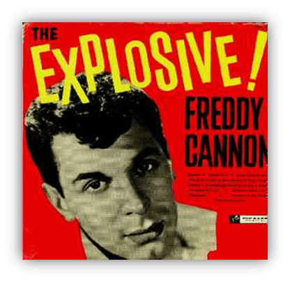 Alt text: "Album cover of 'The Explosive!' by Freddy Cannon featuring a black and white portrait on a red background."